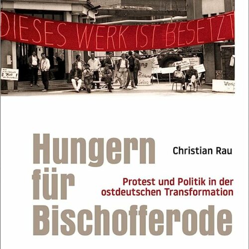 Vortrag und Buchvorstellung: Hungerstreik in Bischofferode